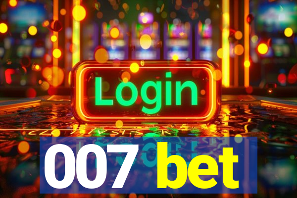 007 bet